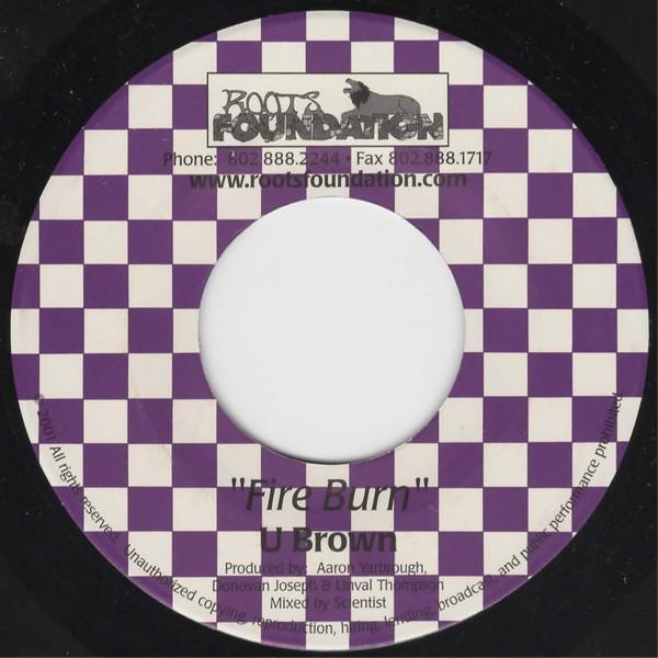 7inch Record U BROWN - Fire Burn NONE Roots Foundatio 2001 UK Reggae, Ska & Dub Used