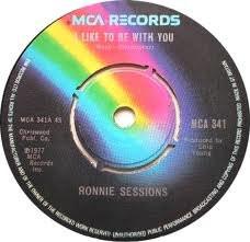 

7inch Record RONNIE SESSIONS - I Like To Be With You MCA341 MCA Records 1977 UK Pop Used