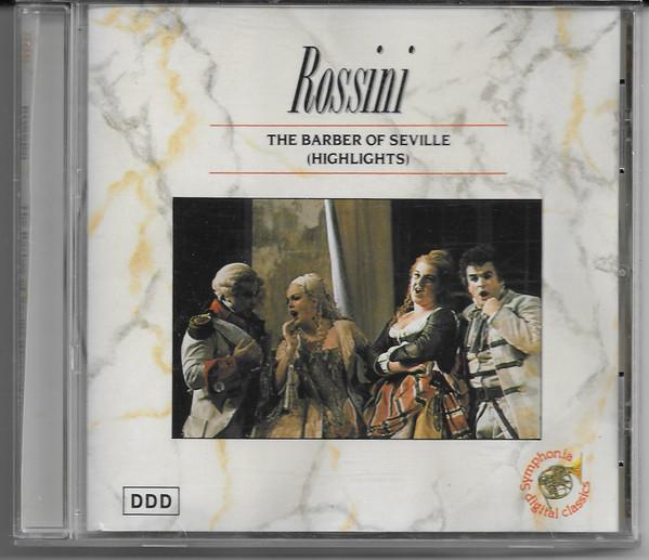 

CD GIOACCHINO ROSSINI The Barber Of Seville Highlights SYM080 Symphonia Digit UK Classical Used