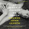 At Certain Points We Touch by Lauren J. Joseph Paperback Book 9781526631329