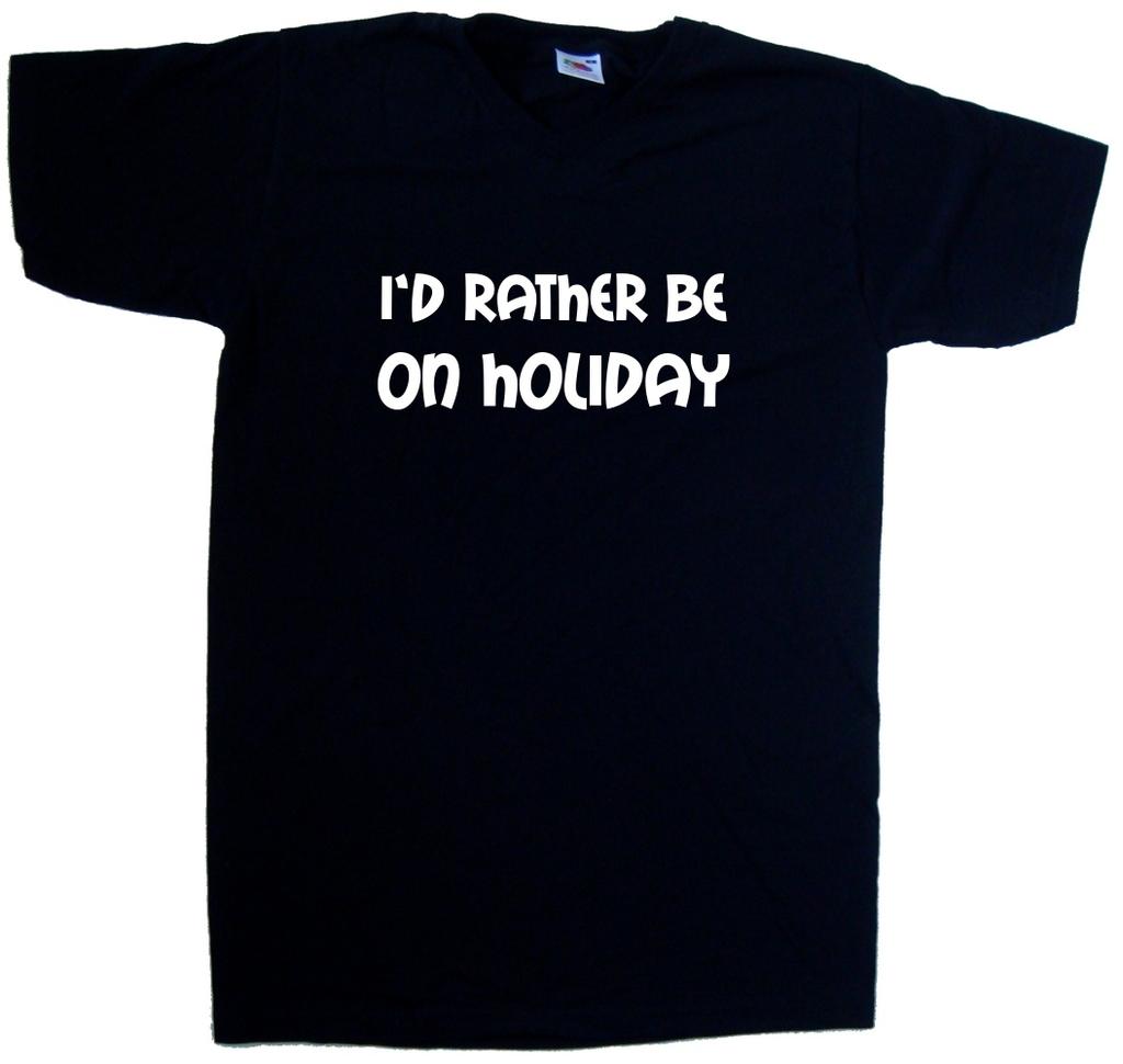 I'd Rather Be On Holiday V-Neck T-Shirt