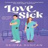 Love Sick by Deidra Duncan Paperback Book 9781529442090