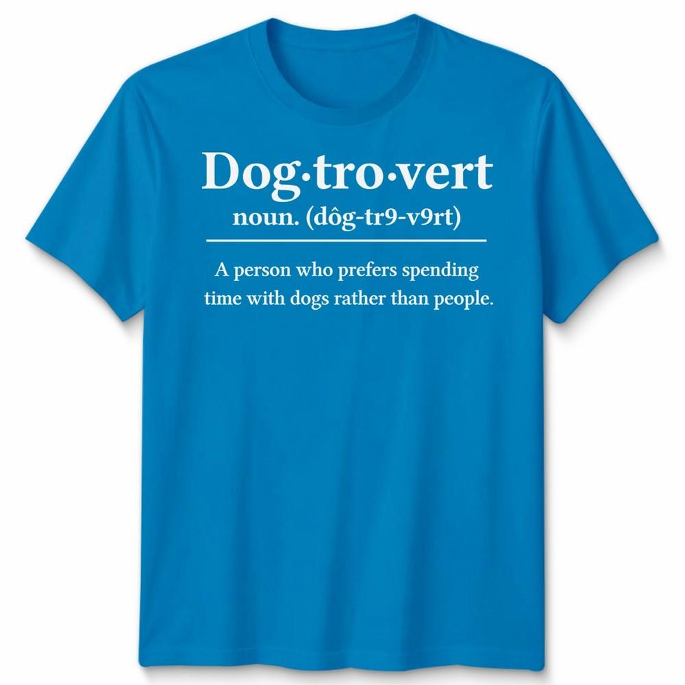 Dogtrovert Definition Shirt Dog Lover Apparel For Unisex Unisex