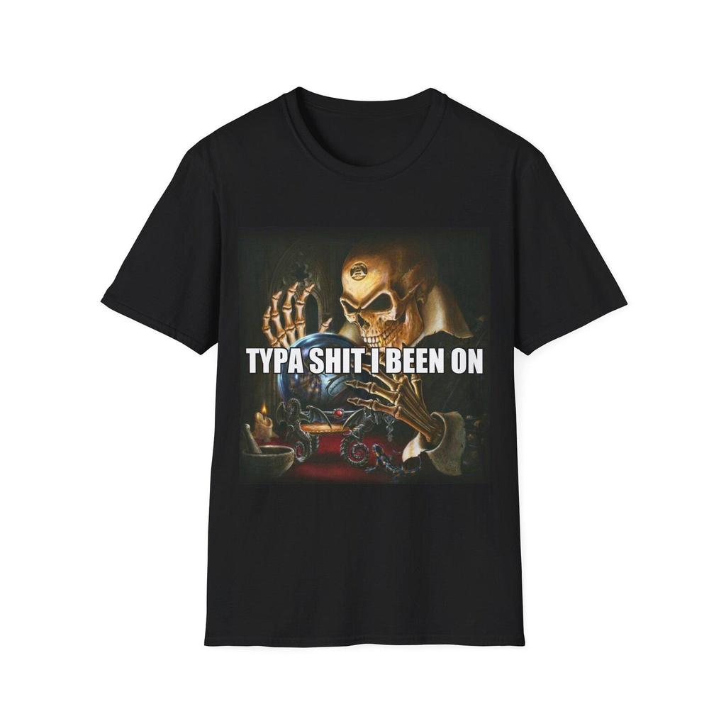 Typa Shit I Been On | Evil Skeleton Meme | Alchemy Skelton | Evil Alchemist Skeleton | Hard Skeleton | Skeleton Meme Shirt | Unisex Tee
