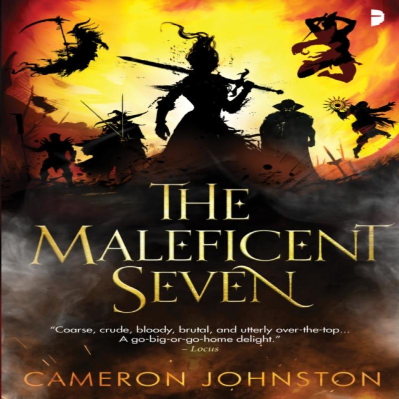 The Maleficent Seven by Cameron Johnston Paperback Book 9780857669087