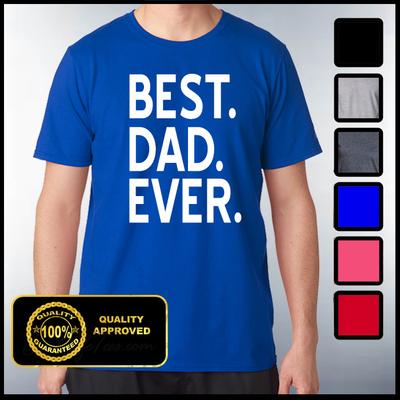 BEST DAD EVER T-shirt, Best Daddy Ever Tee, Gifts For Dad, Fathers Day Shirts