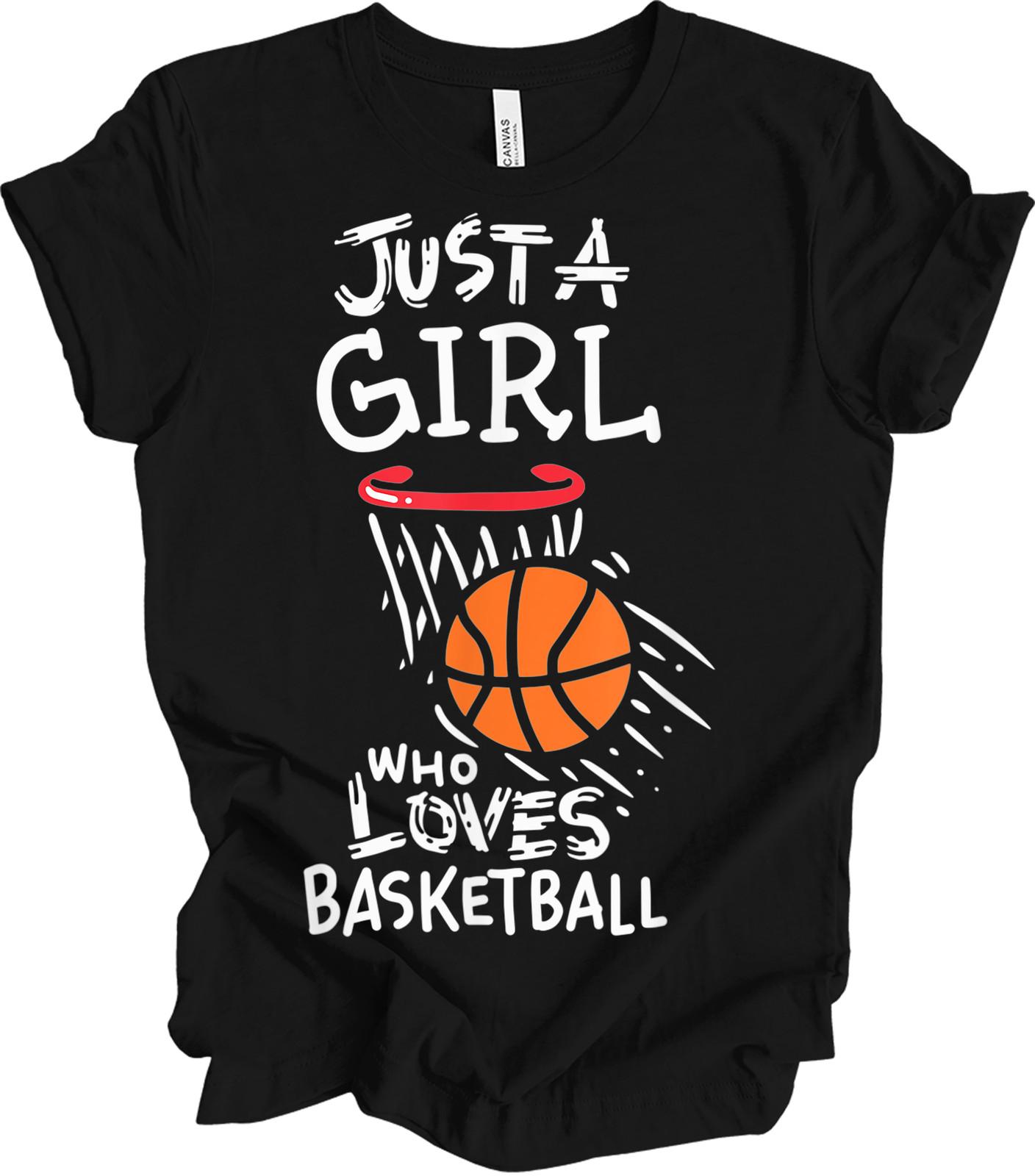 Just a Girl Who Loves Basketball T-Shirt - Fun Gift for Her XL