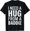 Camiseta Divertida Necesito un Abrazo de una Mala