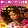 This Could Be Us by Kennedy Ryan Paperback Book 9780349436524