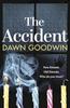 The The Accident : An Absolutely Gripping, Edge of Your Seat Thriller Book