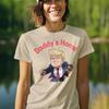 Daddy's Home Trump Tee: Political Satire Graphic T-Shirt and Kids Tshirt