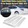 6X For 2008 09-2012 Honda Accord Sedan Door Pillar Post Window Door Trim Cover