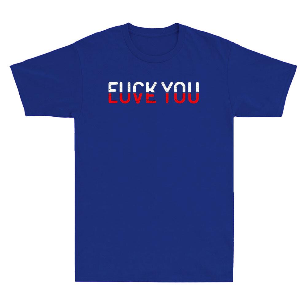 Fck You Love You Red And White Text Quote Funny Saying Gift Retro Unisexs Tshirt