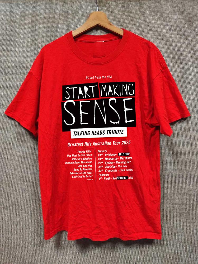 

Start Making Sense Talking Heads Tribute (USA 2025 Aus Tour T Shirt FF197 Unisex T-Shirt XXXXL