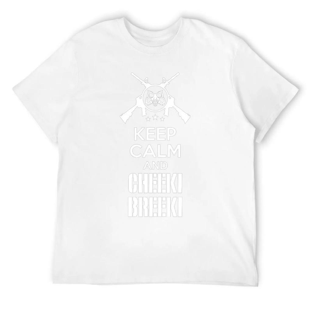 Keep Calm And Cheeki Breeki Essential For T-shirt Harajuku Campaign  Funny Joke Tshirt Funny Graphic Home Eur Size