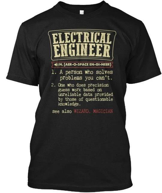 Electrical Engineer Funny Dictionary 1 A Person Who T-shirt Made in USA S to 5XL M