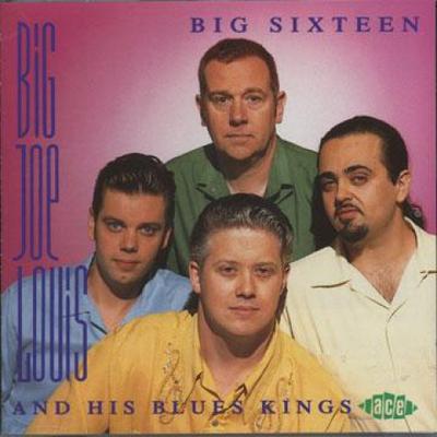 CD BIG JOE LOUIS, HIS BLUES KINGS - Big Sixteen CDCH622 Ace 1996 UK Blues