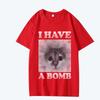 Have A Bomb Funny Cat Dank Meme T Shirt men women Oversized 100% Cotton Hot sale short sleeve Summer print Unisex plus size tops