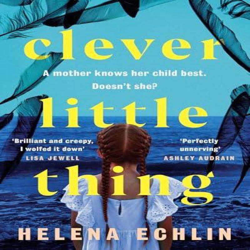 Clever Little Thing by Helena Echlin Paperback Book 9781035421510