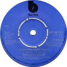 

7inch Record MARLENA SHAW Love Has Gone Away UP36163 Blue Note 1976 UK Jazz Used