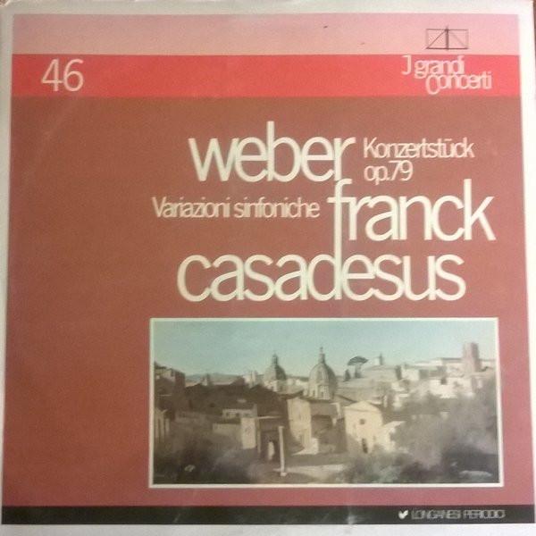 

LP Record CSAR FRANCK ROBERT CASADESUS K Variazioni Sinfoniche Per Pianofort GCL46 Longanesi Perio 1983 Italy Classical Used
