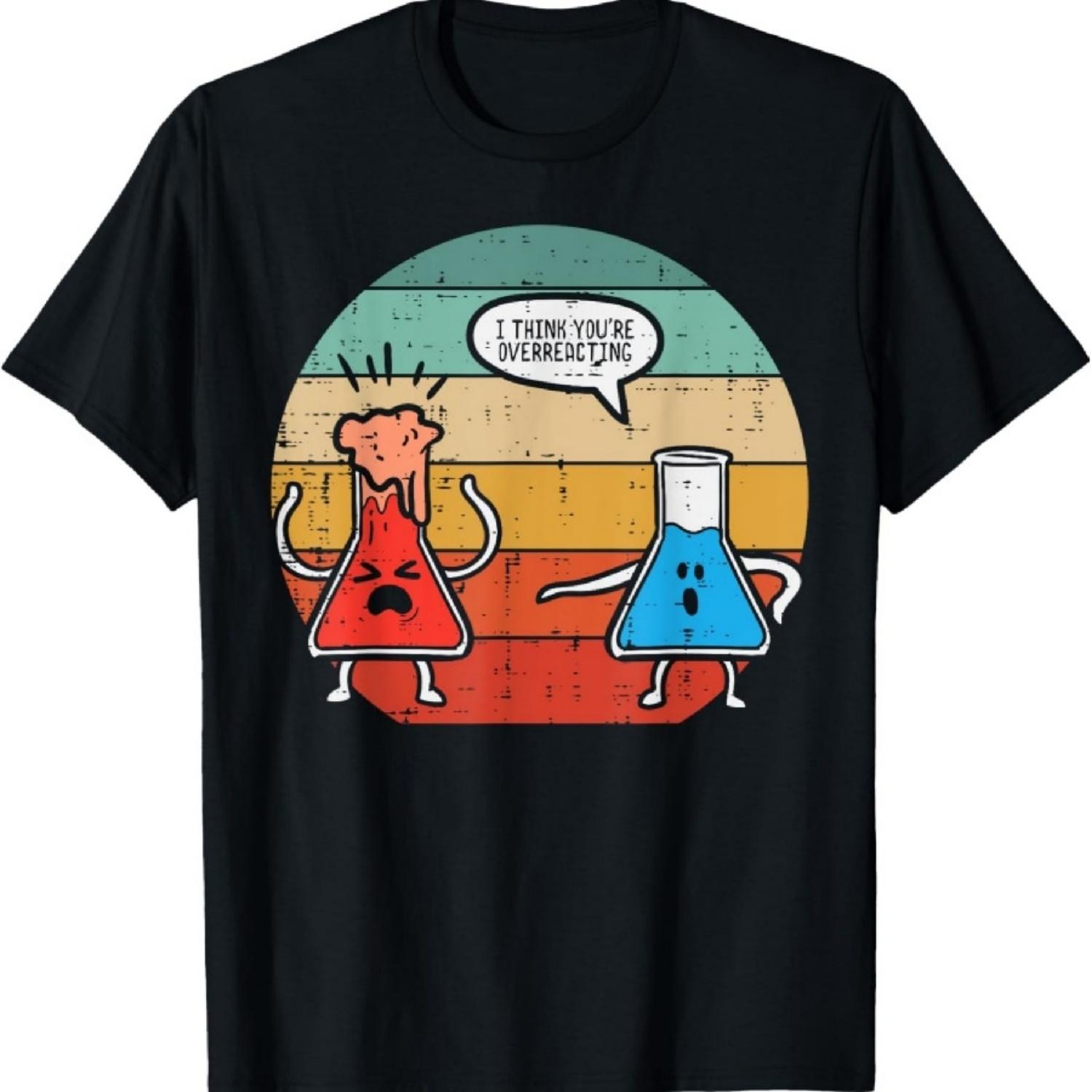 

I Think Youre Overreacting Science Experiment Men Women Kids T-Shirt XXXXXL різнокольоровий