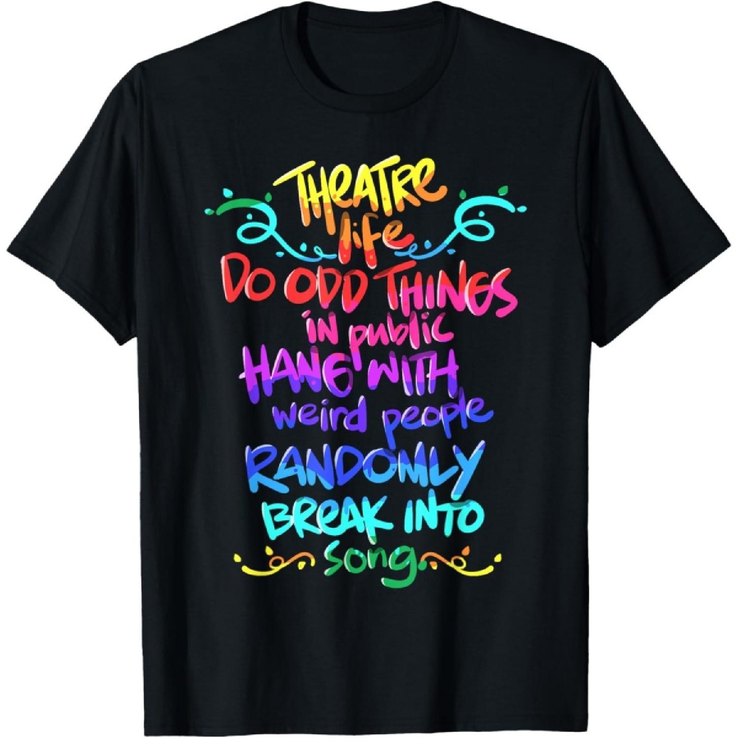 Theatre Nerd Funny Musical Theatre Gift for Thespian T-Shirt S чёрный