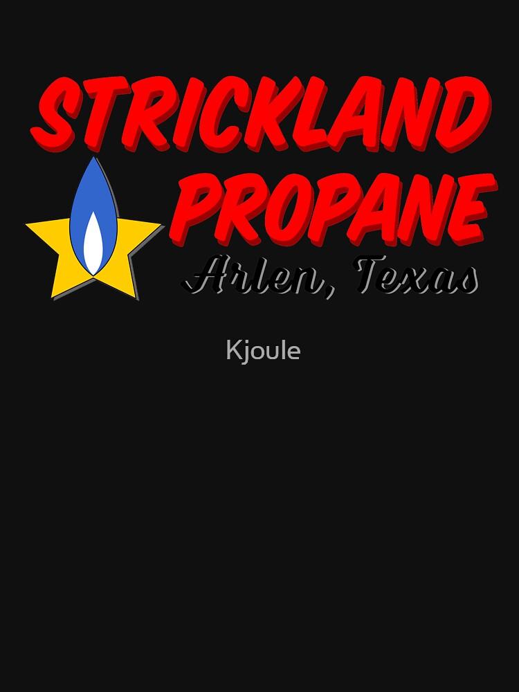 King of the Hill Strickland Propane - Arlen Texas Classic Unisex T-Shirt