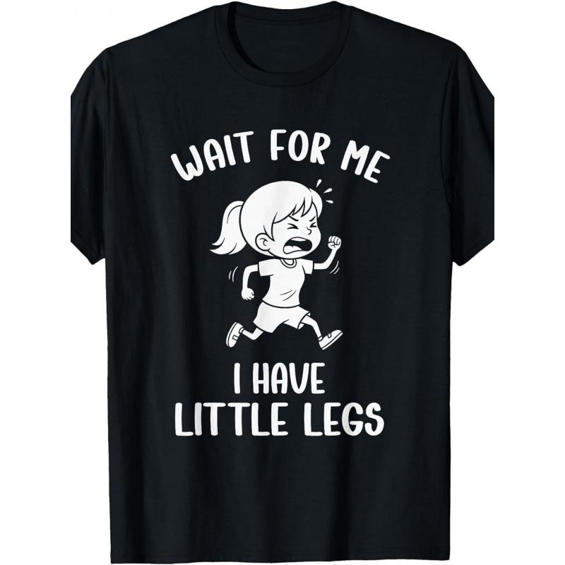 Funny Short Legs Meme Men Wait for Me - I Have Little Legs T-Shirt Funny Crew Neck Tee with Stylish Print Casual & Comfortable Travel Clothing for