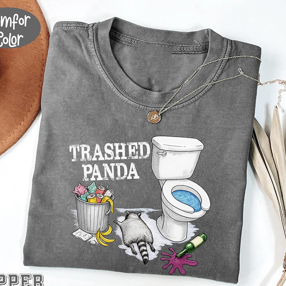 Trashed Panda Funny Drunk Raccoon Tshirt Trash Panda Humor Gift Party Animal Joke Graphic Unisex Y2K Casual Shirt Streetwear