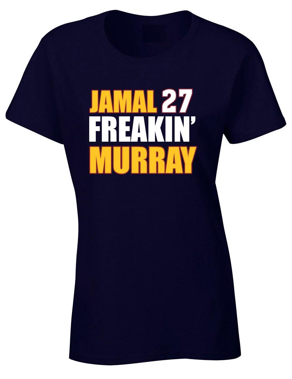 Jamal Murray Jamal Freakin Murray Denver Nuggets Women s T-Shirt XXXXL