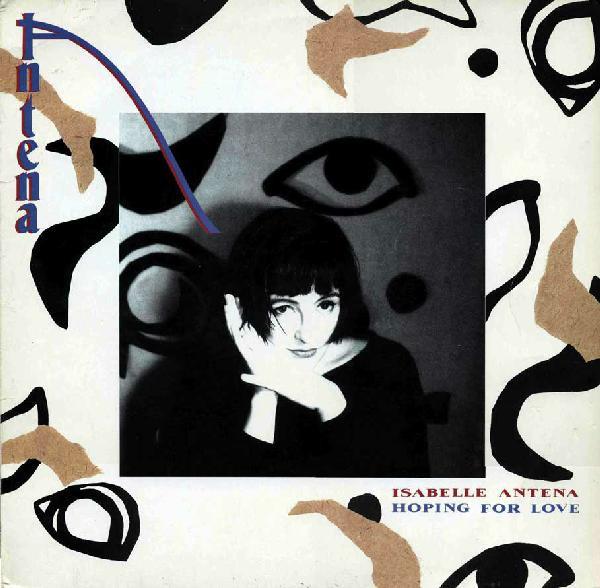 

LP Record ISABELLE ANTENA - Hoping For Love TWI759 LES DISQUES DU 1987 Belgium Pop Used