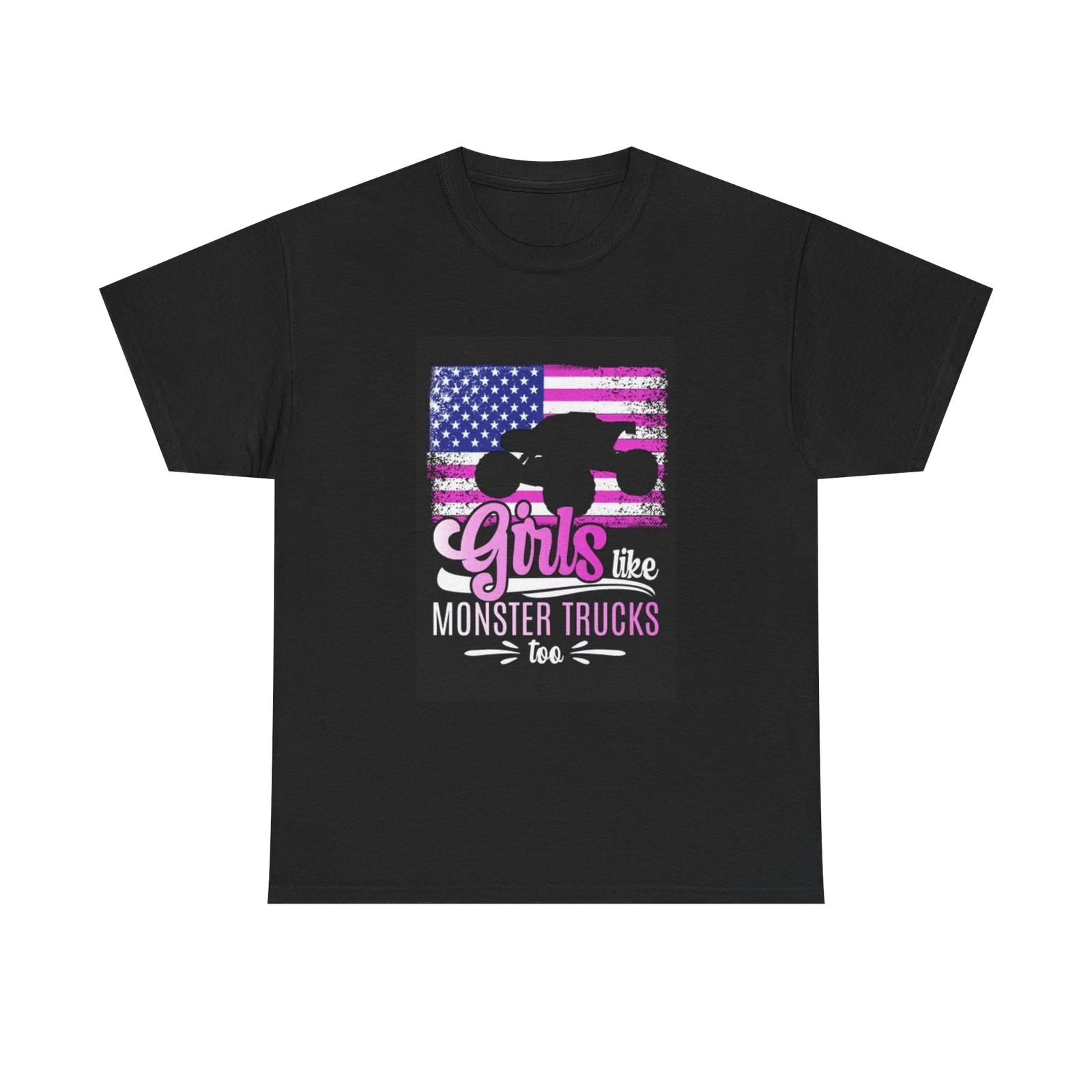 Men s and Women s T-shirts Girls like Monster Trucks M