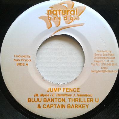 7inch Record BUJU BANTON, THRILLER U & CAPTAIN B - Jump Fence NONE Natural Bridge Jamaica Reggae, Ska & Dub Used