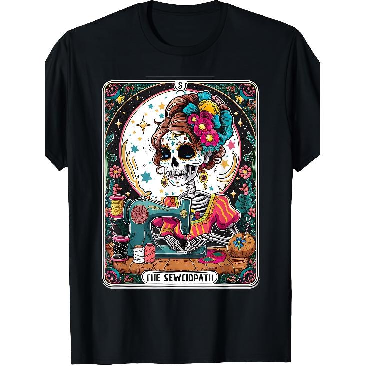 The Sew-ciopath Funny Card Sewing Skeleton Womens T-Shirt Unisex T-Shirt Comfortable Perfect for Home|Outdoor|Work|Gifting (Birthdays|Valentine's