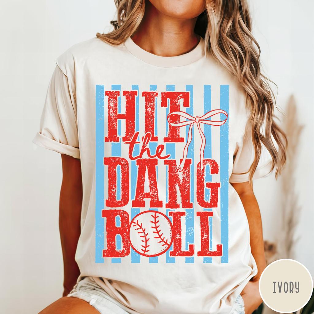 Hit the Dang Ball T-Shirt, Trendy Baseball Tee, Women's Baseball Shirt, Baseball Mom Shirt, Game Day Tee