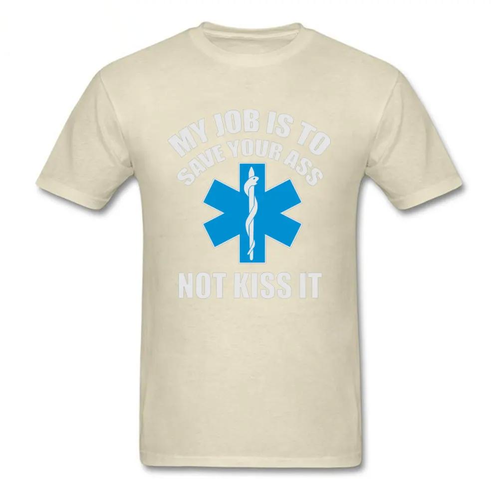 Paramedic Emergency T Shirt My job is to save your ass not kiss it 100% Cotton Top Quality Green Cross International T-Shirt Man