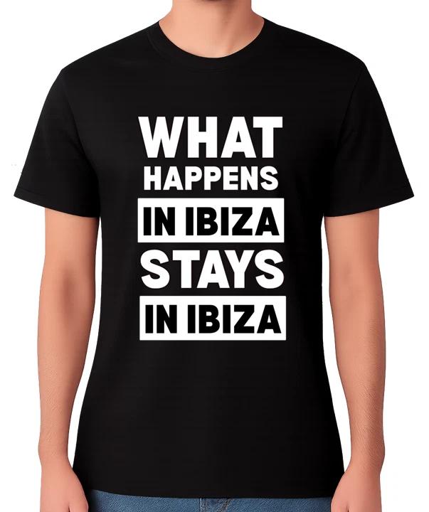 What Happens In Ibiza Stays In Ibiza T-Shirt Party Quote Spain Unisex Tee XXL