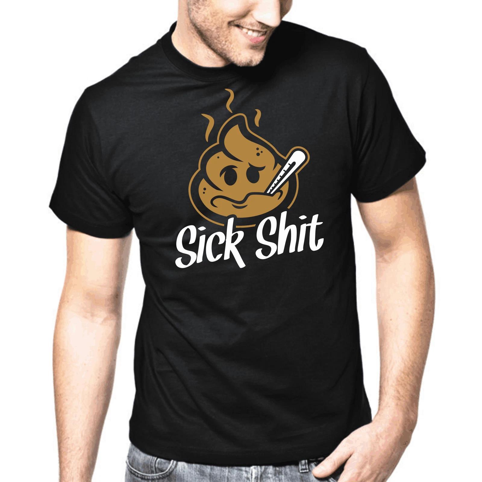 Men s and Women s T-shirts Sick Shit Sick Fuck Comic Sayings Gift Funny Fun Comedy Fun S