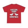This Girl Loves Christmas Graphic Tee Shirt