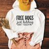 FREE HUGS Just Kidding Hoodie Women Hoody Funny Sweatshirts Pullovers Fashion Unisex Quote Pure Cotton Top Casual Jumper Hoodies