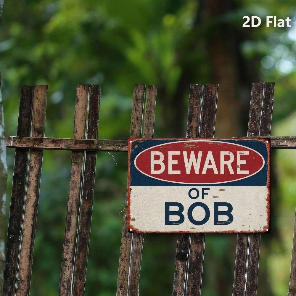Vintage Metal Sign 8x12 – Rustic Distressed BEWARE OF BOB Humorous Wall Plaque for Farmhouse Décor