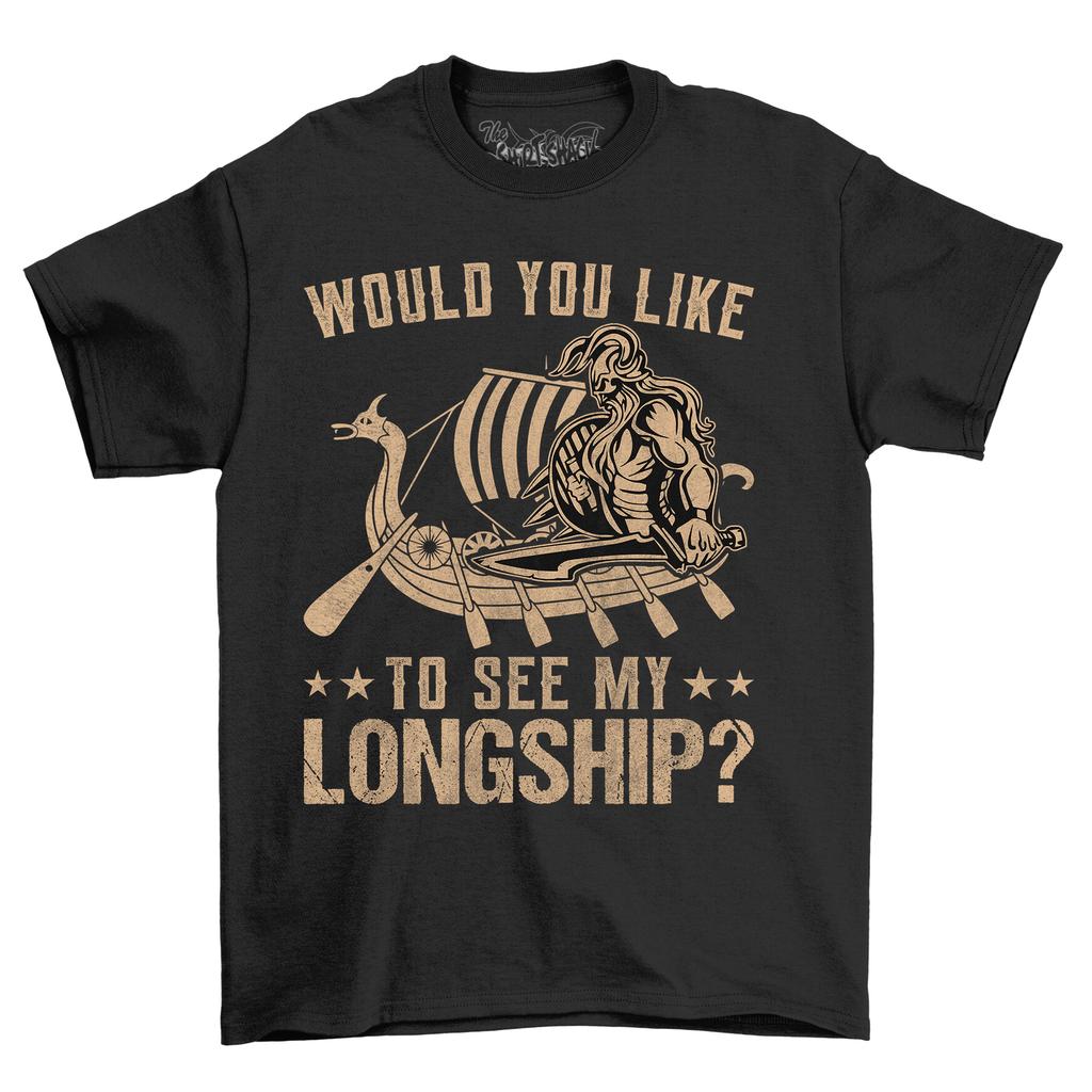 Would You Like to See My Longship?'' Funny Norse Viking T-Shirt Mens Womens Tees Top - 100% Cotton, U