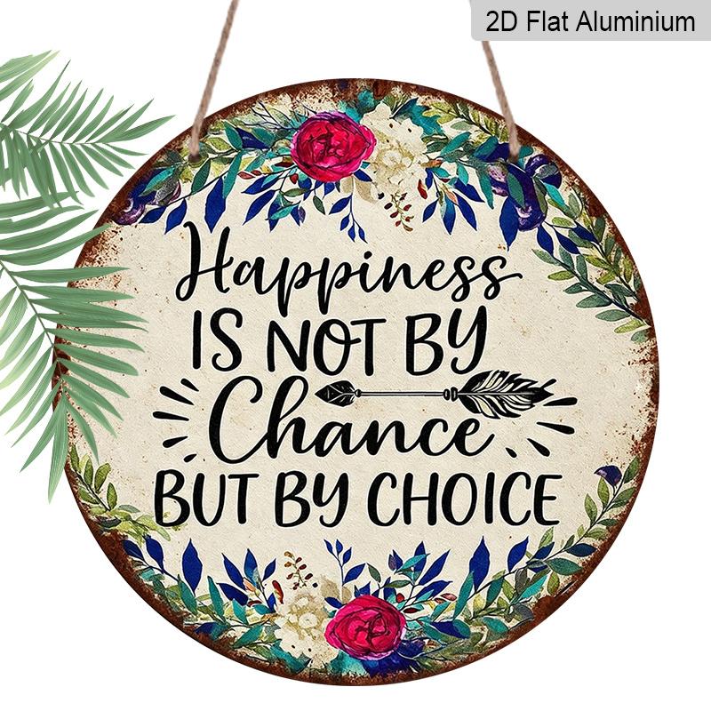 2D Flat, 1pc Round Aluminum Hanging Sign - "Happiness Is Not By Chance But By Choice" Inspirational Quote Metal Wall Art, Vintage Floral Watercolor