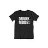 Drunk Mode On T Shirt Vacay Vacation Funny Drinking Party Oktoberfest