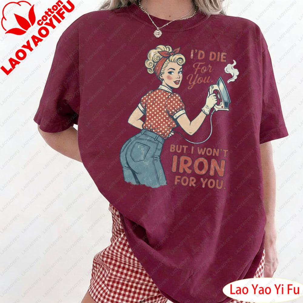 Funny Retro Quote Shirt Sarcastic Women Graphic Tee WorkWomen Printed Tshirt Summer Retro Pattern Casual Women Clothes