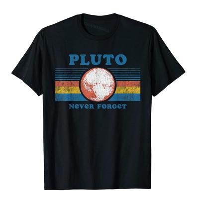 Vintage Never Forget Pluto TShirt Funny Space Graphic Tee Kawaii New Coming Unisexs T Shirts Cotton T Shirt Fitness