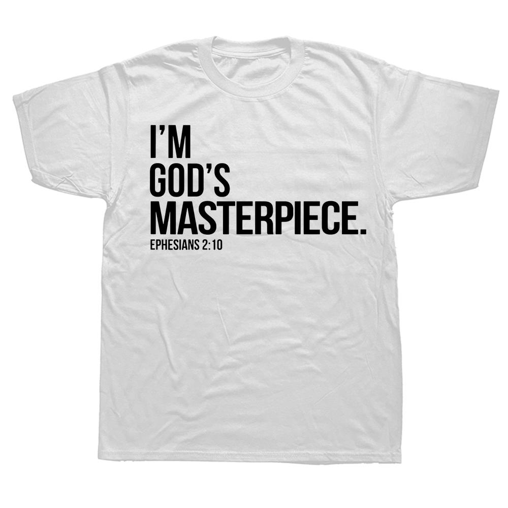 Im Gods Masterpiece Bible Scripture Christian T Shirts Cotton Streetwear Short Sleeve Birthday Gifts Summer Style TShirt