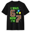I Was 6 Now Im 7 Video Gamer Birthday Boy Gift Cotton T Shirt Unisex Summer Vintage TShirts Harajuku Tees Oversized Print Clothing