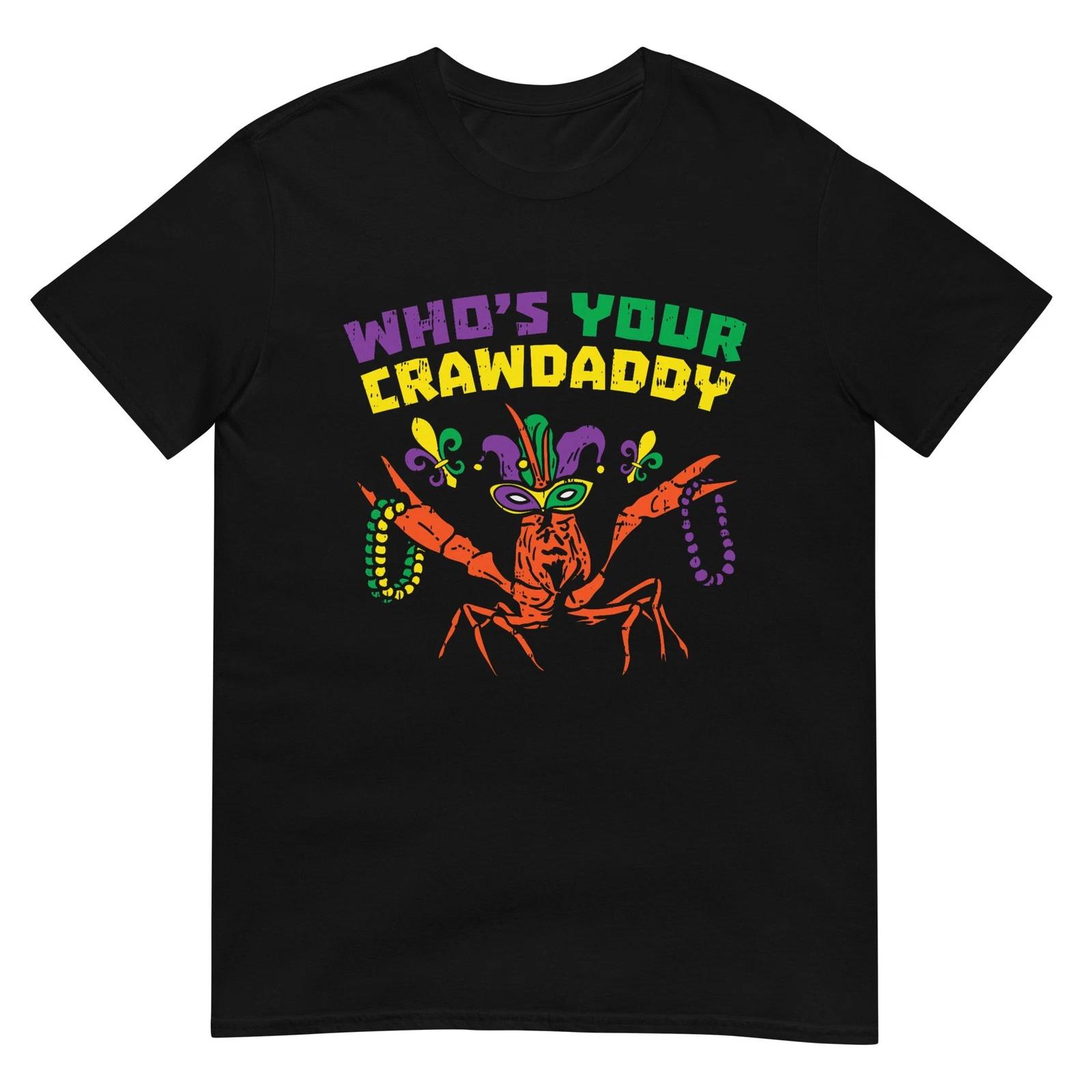 Who s Your Crawdaddy Crawfish Jester Beads Funny Mardi Gras T-Shirt M